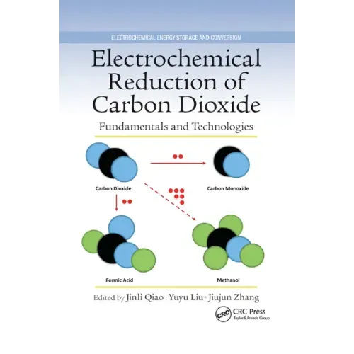 Electrochemical Reduction of Carbon Dioxide: Fundamentals and Technologies
