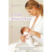 I Can Breastfeed: Visualize Your Way to Breastfeeding Success