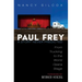 Paul Frey: A Story Never Predicted: From Trucking to the World Opera Stage