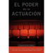 El Poder de la Actuacion. El Metodo de Ivana Chubbuck