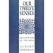 Our Twelve Senses: How Healthy Senses Refresh the Soul