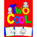 Two Cool: Toddler Coloring & Activity Book: Coloring Pages PLUS Letter Tracing: Perfect Happy Birthday Gift for 2-Year Old
