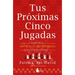 Tus Próximas Cinco Jugadas