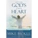 After God's Own Heart: The Key to Knowing and Living God's Passionate Love for You