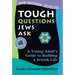 Tough Questions Jews Ask 2/E: A Young Adult's Guide to Building a Jewish Life