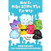 How To Make Slime The Fun Way!: Book For Kids:25 DIY Slime Recipes With Pictures