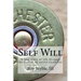 Self Will: A real story of life through the eyes of an active alcoholic.