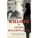 The Killing of John Sharpless: The Pursuit of Justice in Delaware County