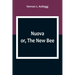 Nuova; or, The New Bee