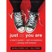 Just as You Are: A Teen's Guide to Self-Acceptance and Lasting Self-Esteem