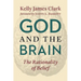 God and the Brain: The Rationality of Belief