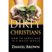 Dirty Christians: How to Serve God in a Messy World