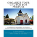 Organize Your Church on Purpose: A Comprehensive Management and Financial Planning Guide for Church Administrators & Pastors