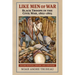 Like Men of War: Black Troops in the Civil War, 1862-1865