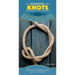 Essential Knots: Secure Your Gear When Camping, Hiking, Fishing, and Playing Outdoors