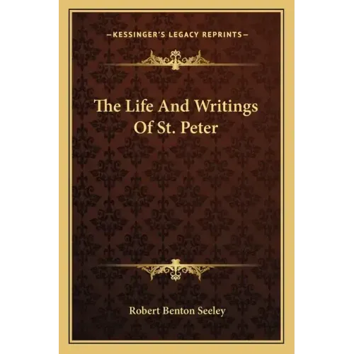 The Life and Writings of St. Peter