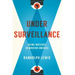 Under Surveillance: Being Watched in Modern America