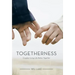 Togetherness: Couples Living Life Better Together