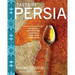 Taste of Persia: A Cook's Travels Through Armenia, Azerbaijan, Georgia, Iran, and Kurdistan