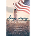 Always Coming Back Home: An Emotional Tale of Love, Adventure, Tragedy and Hope