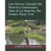 Lee Harvey Oswald, the Warren Commission, Man of La Mancha, the Dealey Plaza Tree