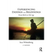 Experiencing Endings and Beginnings: From Birth to Old Age