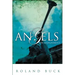 Angels on Assignment: Exploring the Role Angels Play in Believers' Lives Today