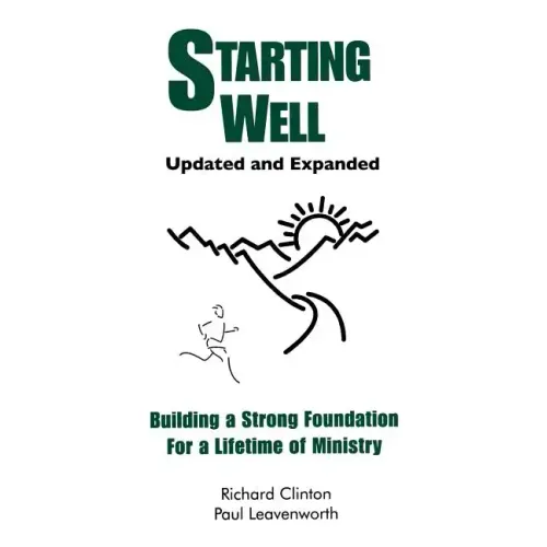 Starting Well: Building a Strong Foundation For a Lifetime of Ministry