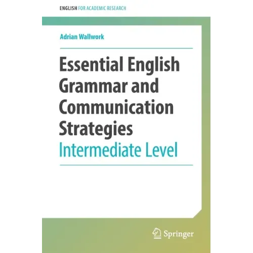 Essential English Grammar and Communication Strategies: Intermediate Level