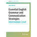 Essential English Grammar and Communication Strategies: Intermediate Level