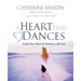 A Heart That Dances: Satisfy Your Desire For Intimacy With God