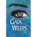 Gaia Weeps