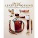 Lone Wolf Leatherworking: A Complete How-To Manual