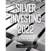 Silver Investing 2022: Step by Step Guide to Investing for Beginners