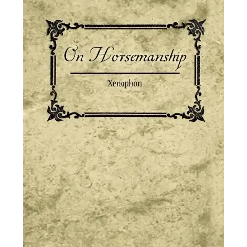 On Horsemanship - Xenophon