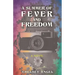 A Summer of Fever and Freedom