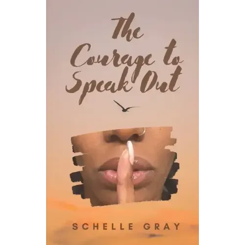 The Courage to Speak Out: Sharing My Truth With the World