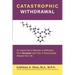 Catastrophic Withdrawal: An Insomniac's Attempt to Withdraw from Seroquel and How It Dramatically Altered Her Life