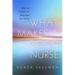 What Makes a Good Nurse: Why the Virtues Are Important for Nurses