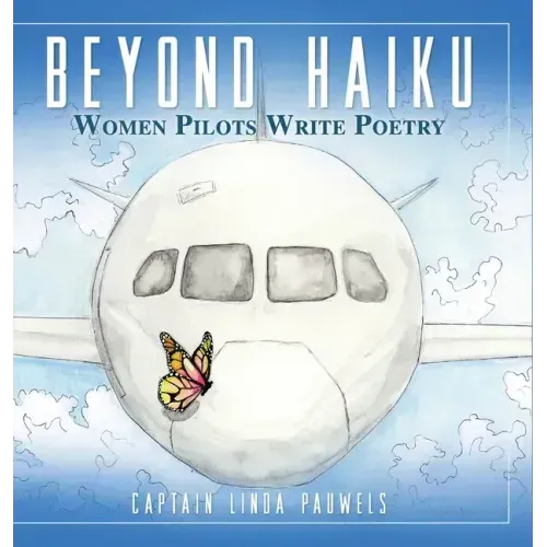 Beyond Haiku: Women Pilots Write Poetry
