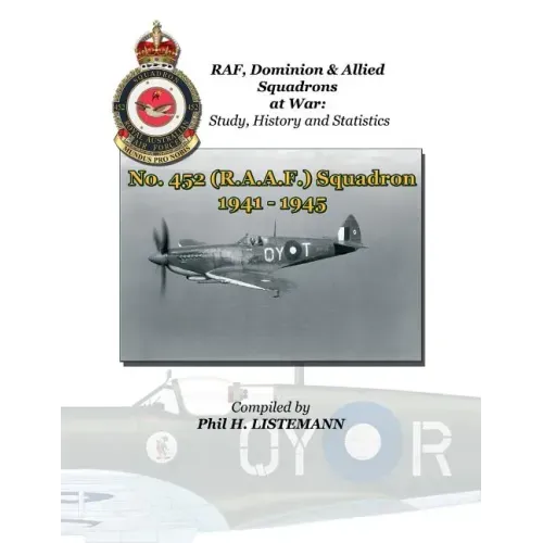 No. 452 (RAAF) Squadron 1941 - 1945