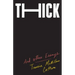 Thick: And Other Essays
