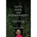 Faith, Hope, and Sustainability: The Greening of US Faith Communities