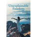 Unexplainable Freedom