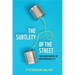 The Subtlety of the Street: The Discourse of Responsibility