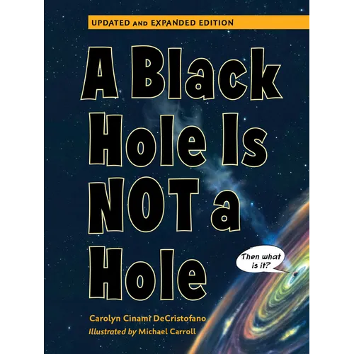 A Black Hole Is Not a Hole: Updated Edition
