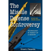 The Missile Defense Controversy: Technology in Search of a Mission