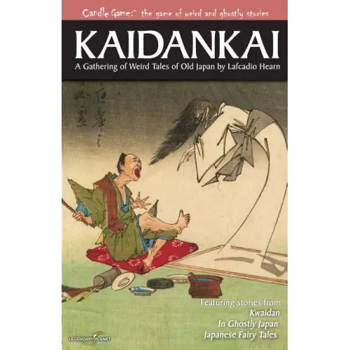 Candle Game: (TM) Kaidankai: A Gathering of Weird Tales of Old Japan by Lafcadio Hearn