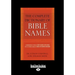 The Complete Dictionary of Bible Names (Large Print 16pt)