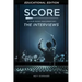 Score: A Film Music Documentary - The Interviews (Educational Edition)